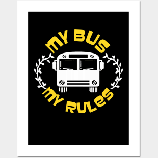 My Bus My Rules Posters and Art